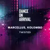 Marcellus & Kolombo - Twisted - Single